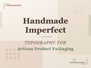 Handmade Imperfect Typography Fonts for Artisan Product Packaging
